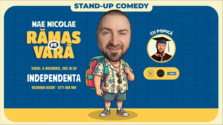 Independența: Ramas pe vara – stand-up cu Nae Nicolae