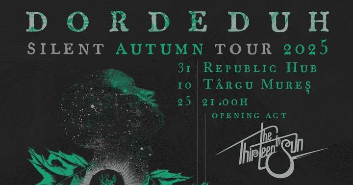 Târgu Mureș: Dordeduh @ Silent Autumn Tour 2025