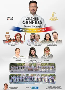 Turneu: Valentin Sanfira - "Din copilul de la țară"