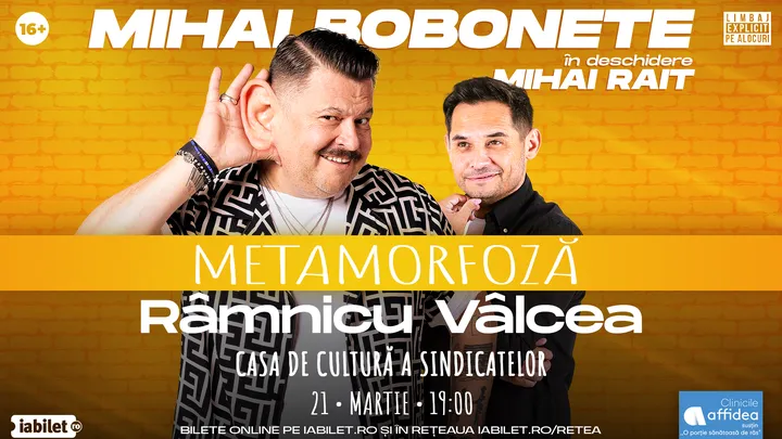 Ramnicu Valcea: Mihai Bobonete - Metamorfoză - Turneu National 2026