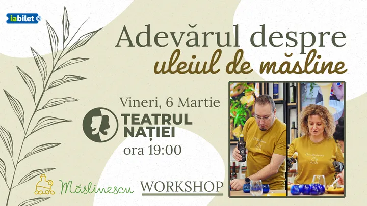 Ploiești: Workshop - Adevărul despre uleiul de măsline