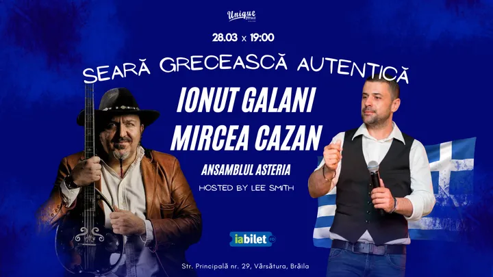 Braila: Seara greceasca autentica cu Ionut Galani si Mircea Cazan