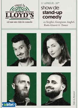 Lloyd's: Stand-up comedy cu Serghei, Georgiana Anghel, Radu Giurcă si Tamer