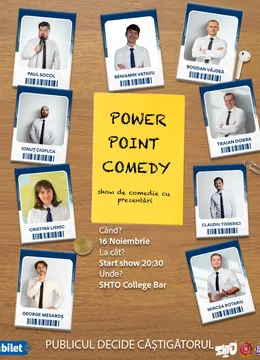 Cluj-Napoca: Power Point Comedy - Stand-up Comedy Show - Publicul decide câștigătorul!