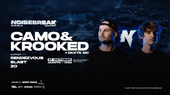 CAMO & KROOKED & DAXTA @ NOISEBREAK: CHAPTER XVIII