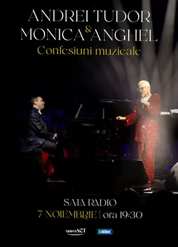 Confesiuni muzicale: Monica Anghel și Andrei Tudor