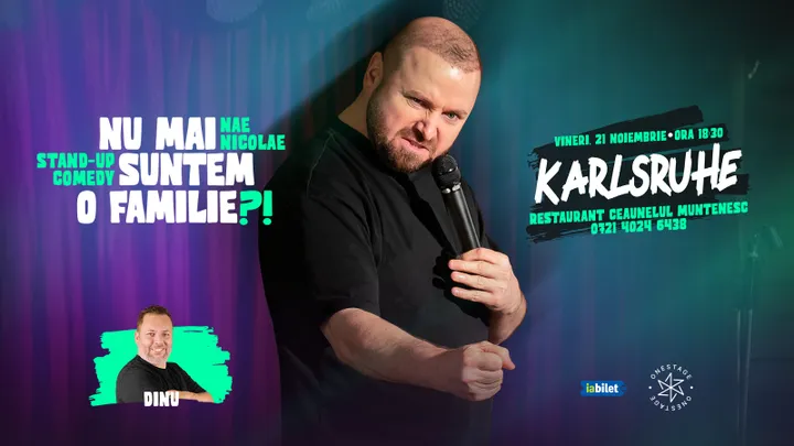 Karlsruhe: „Nu mai suntem o FAMILIE?!” Show nostalgic de stand-up cu Nae Nicolae