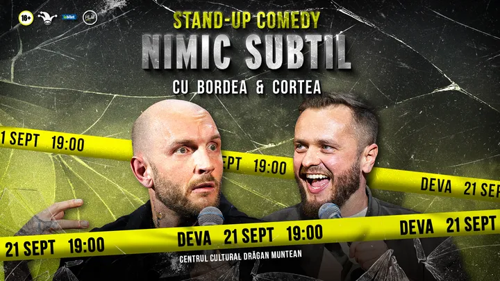 Deva: Stand-Up Comedy cu Bordea & Cortea - "Nimic subtil"
