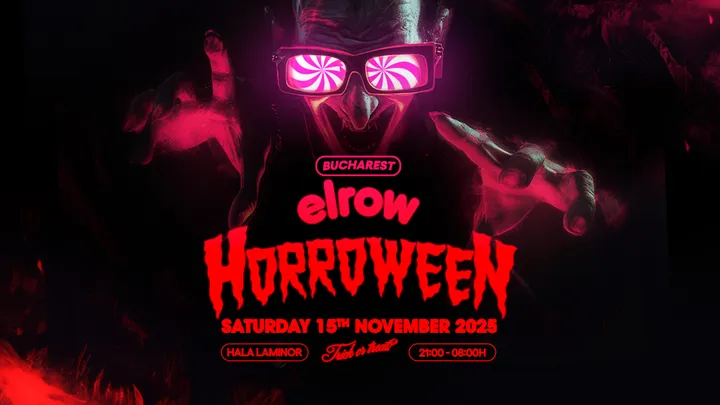 ELROW BUCHAREST | HORROWEEN 15 NOVEMBER 2025
