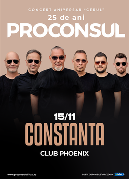 Constanta: Proconsul - Concert Aniversar ”Cerul” 25 de ani