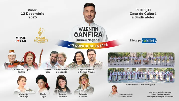 Ploiești: Valentin Sanfira - "Din copilul de la țară"