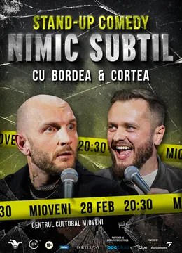 Mioveni: Stand-Up Comedy cu Bordea & Cortea - "Nimic subtil"