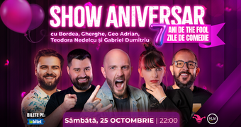 The Fool: SHOW ANIVERSAR cu Bordea, Gherghe, Geo Adrian, Teodora Nedelcu și Gabriel Dumitriu