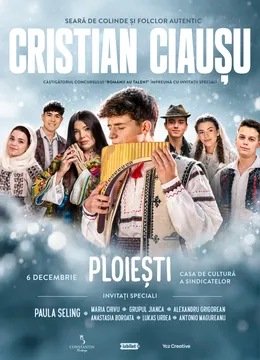 Ploiesti: Cristian Ciaușu | Seara de Colinde si Folclor