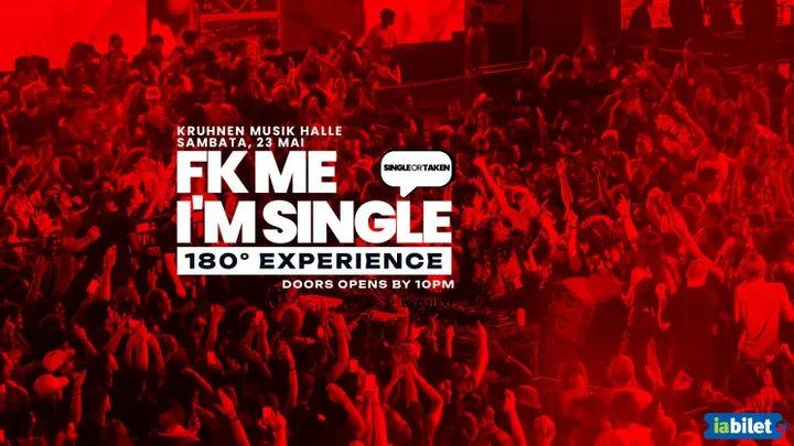 FK ME, I’M SINGLE  / 180° Experience at Kruhnen Musik Halle