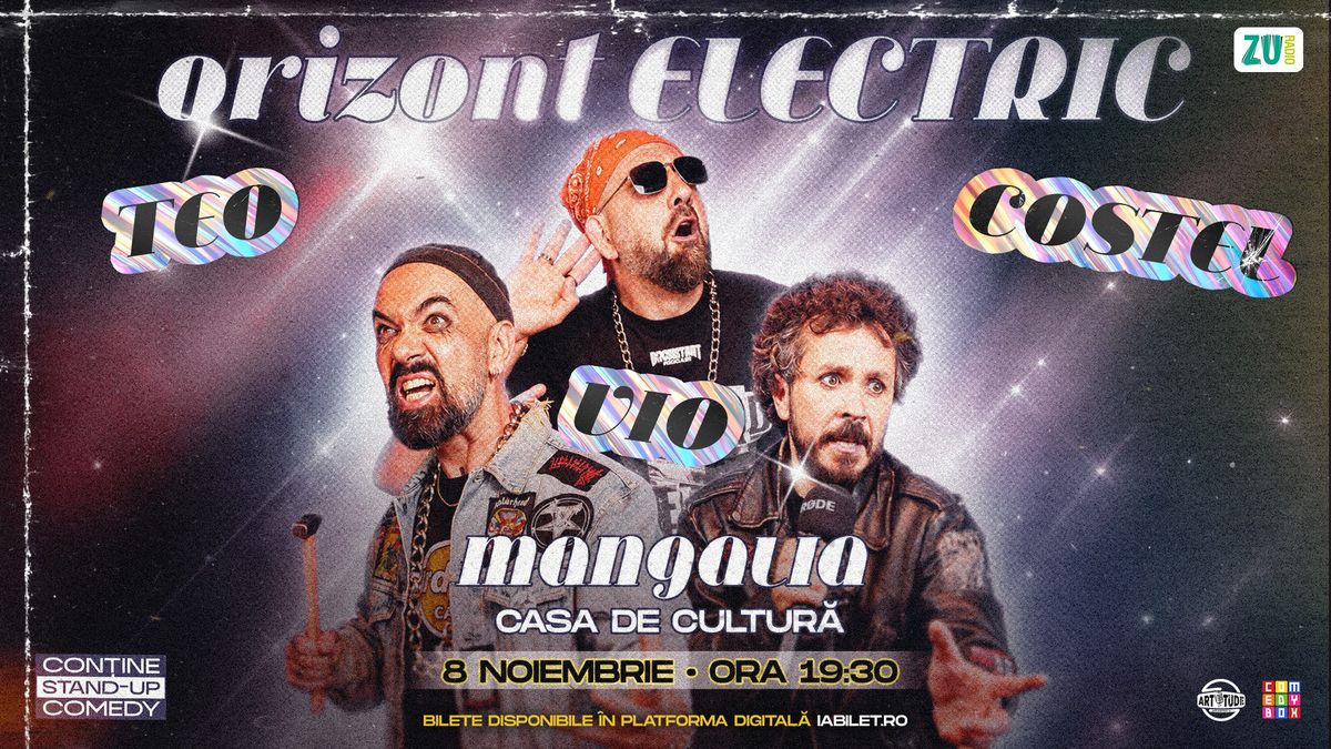 Mangalia: Teo, Vio și Costel - Orizont Electric | Stand Up Comedy Show