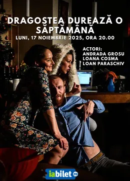 Sibiu: Teatru de cafenea ''Dragostea durează o săptămână ''
