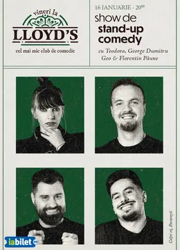 Lloyd's: Stand-up comedy cu Teodora Nedelcu, George Dumitru, Geo Adrian și Florentin Păune