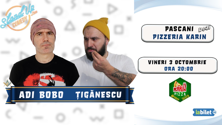 Pascani: Stand-up Comedy cu Ionut Tiganescu si Adi Bobo