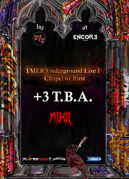 TMLR Underground Live I: Chapel of Rust