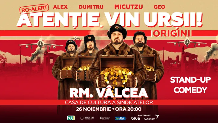 Râmnicu Vâlcea: Stand-up Comedy cu Micutzu, Geo Adrian si George Dumitru - “Atentie, vin ursii!”