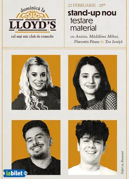 Lloyd’s: Stand-up nou, testare material cu Anisia, Mădălina Mihai, Florentin Păune și Teo Ioniță