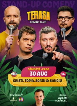 Stand-up Comedy cu Cristi, Toma, Sorin și Banciu pe Terasa ComicsClub!
