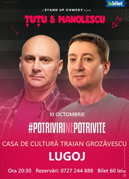Lugoj: Stand-up Comedy - Dan Tutu si Cristi Manolescu