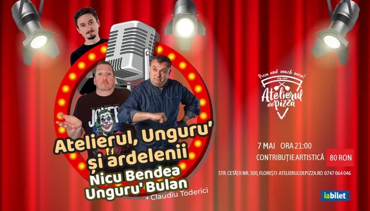 Cluj-Napoca: Atelierul, Unguru' si Ardelenii - Nicu Bendea, Unguru' Bulan si Claudiu Toderici