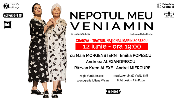 PREMIERA Craiova: Nepotul meu, Veniamin // Maia Morgenstern, Emilia Popescu