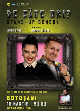 Botoșani: Stand-up Comedy cu George Tănase și Ioana State - „De câte ori?”