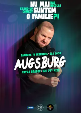Augsburg: „Nu mai suntem o FAMILIE?!” Show nostalgic de stand-up cu Nae Nicolae