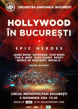 Hollywood în București - Epic Heroes - Orchestra Simfonică București