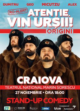Craiova: Stand-up Comedy cu Micutzu, Geo Adrian si George Dumitru - “Atentie, vin ursii!” - ORA 18:00