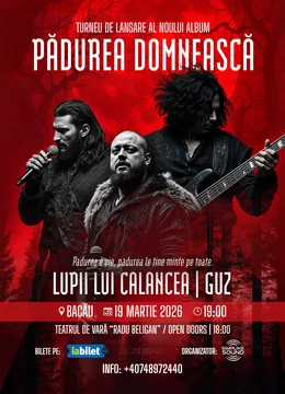 Bacău: Lupii lui Calancea & Guz – Turneu Național de Lansare: „Pădurea Domnească”