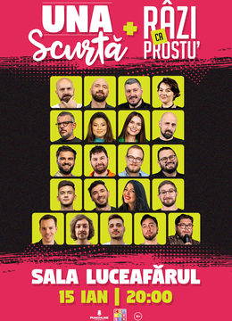 Una Scurtă + Râzi ca Prostu'