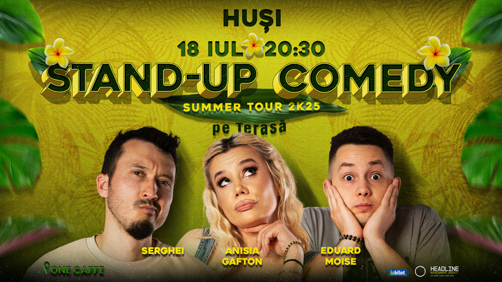 Huși: Stand-Up Comedy pe terasă cu Anisia Gafton, Serghei și Eduard Moise