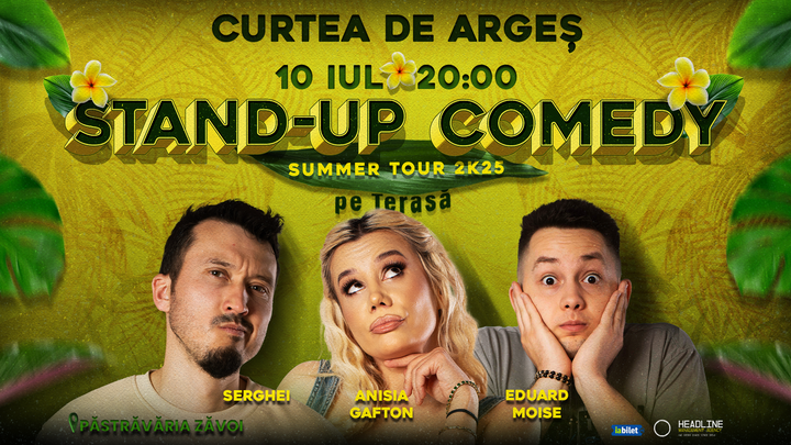 Curtea de Argeș: Stand-Up Comedy pe terasă cu Anisia Gafton, Serghei și Eduard Moise