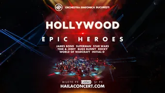 Hollywood - Epic Heroes - Orchestra Simfonică București