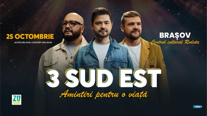 Brasov: Concert 3 Sud Est  "Amintiri pentru o viata"