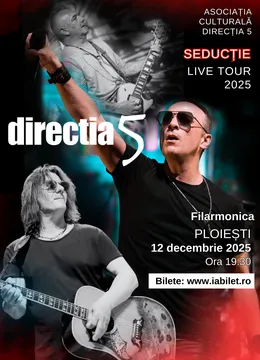 Ploiesti: Direcția 5 - Seductie Live Tour 2025