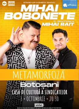Botosani: Mihai Bobonete - Metamorfoză - Turneu National 2026