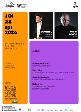 Sibiu: Concert simfonic – Dominic Grier | Matei Rogoz