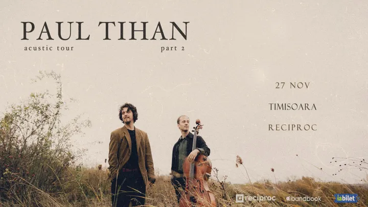 Timisoara: Paul Tihan • Concert Acustic