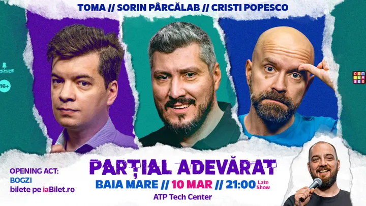 Baia Mare: Stand-up Comedy cu Sorin Pârcălab, Toma și Cristi Popesco | PARȚIAL ADEVĂRAT - Late Show