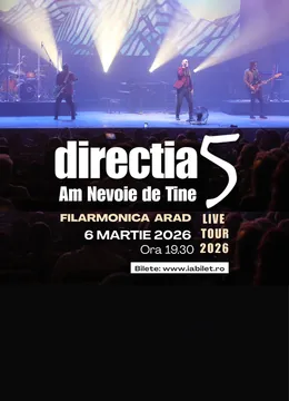 Arad: Direcția 5 - Am nevoie de tine - Live Tour 2026