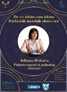 Iasi: MIND - Conferință: De ce iubim cum iubim: Rădăcinile invizibile dintre noi