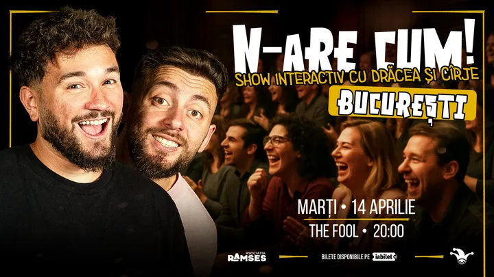 The Fool: N-ARE CUM! - Show interactiv cu Drăcea și Cîrje la The Fool