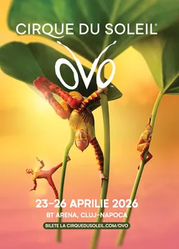Cluj-Napoca: OVO by Cirque du Soleil