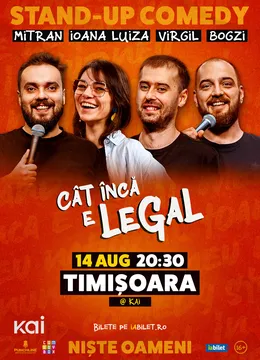 Timisoara: Stand-up Comedy cu Mitran, loana Luiza, Virgil Ciulin și Bogzi | Cât încă e legal